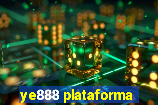 ye888 plataforma